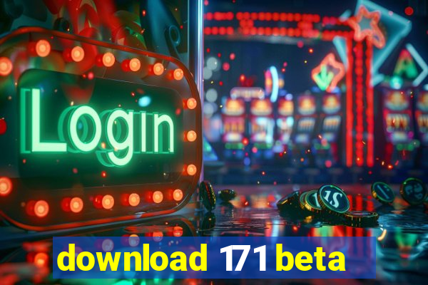 download 171 beta